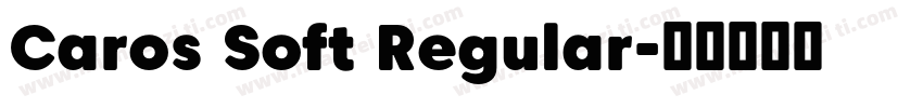 Caros Soft Regular字体转换